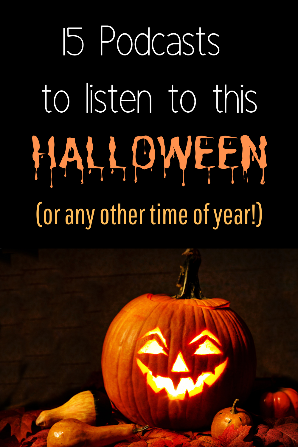 15 Podcasts to Listen to This Halloween